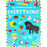 My Enormous Book of Everything (Big Size)